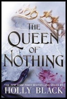 Black, Holly | The Queen of Nothing