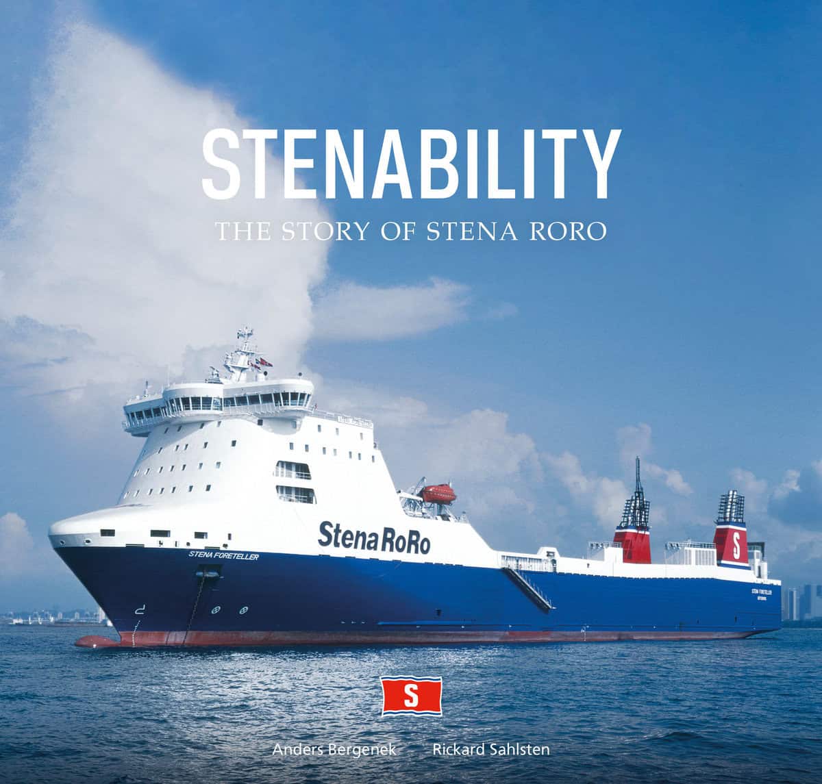 Bergenek, Anders | Sahlsten, Rickard | Stenability : The Story of Stena RoRo
