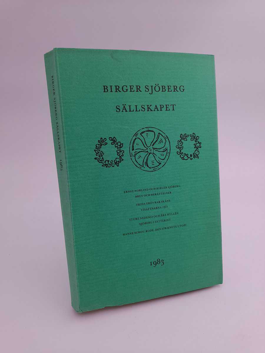 Birger Sjöberg-sällskapet | 1983 : Triumf och vankelmod