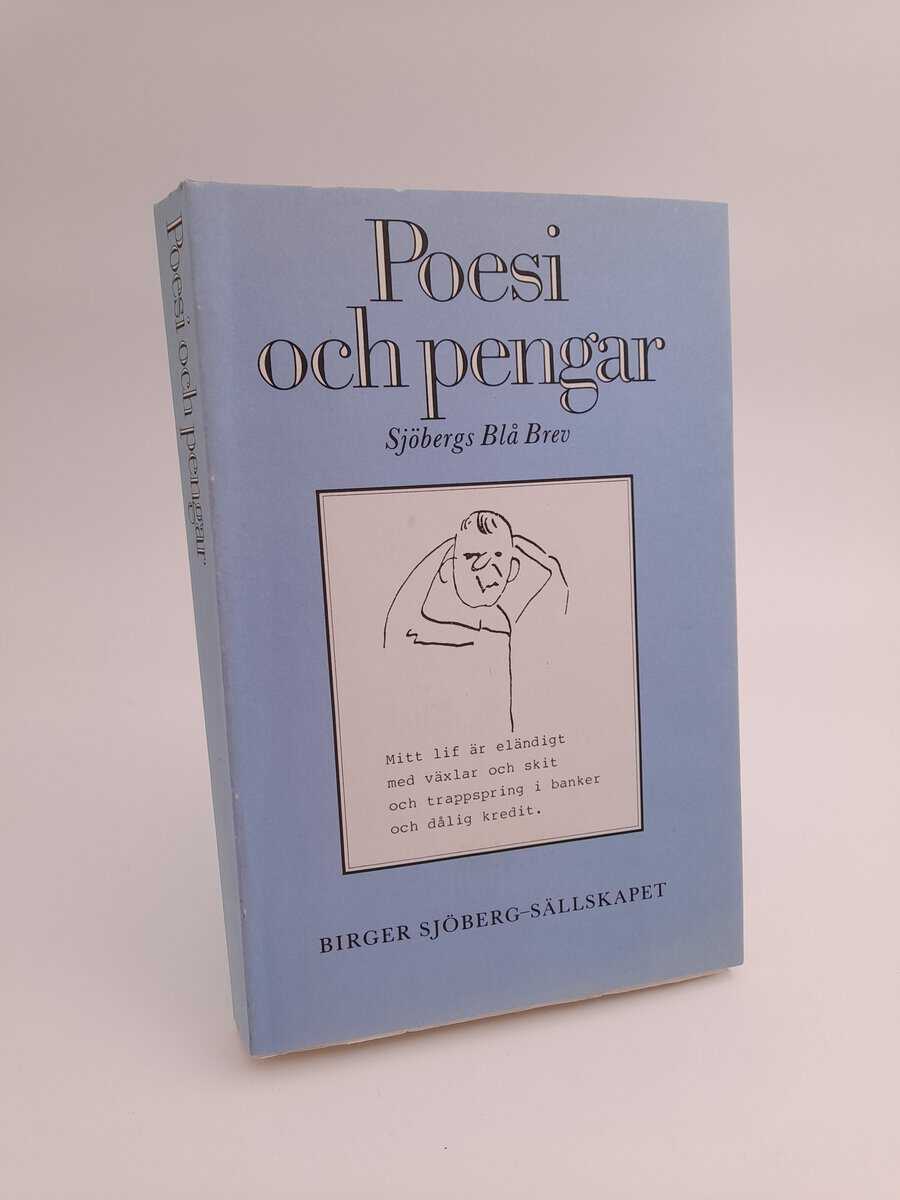 Birger Sjöberg-sällskapet | 1987 : Poesi och pengar - Sjöbergs blå brev