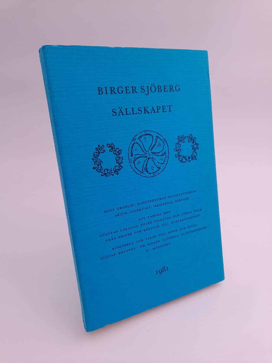 Birger Sjöberg-sällskapet | 1981 : Vid bristningsgränsen