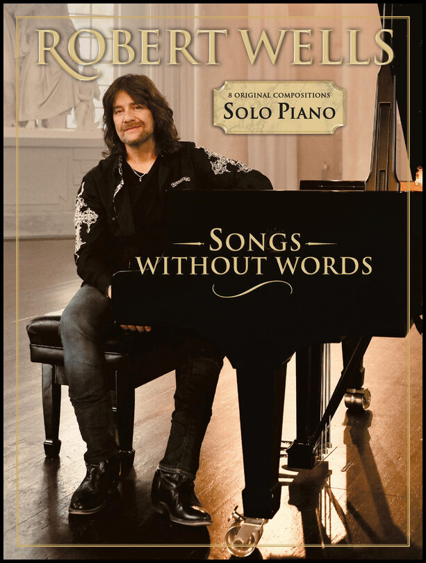 Songs Without Words:Robert Wells