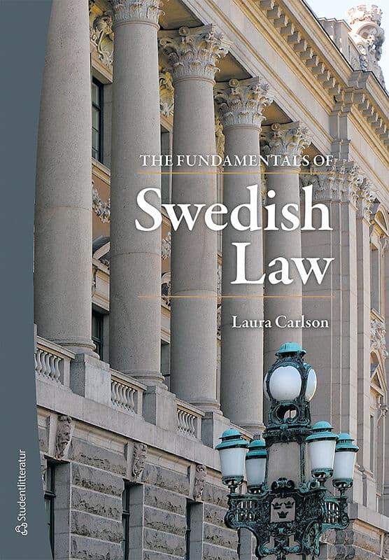 Carlson, Laura | The Fundamentals of Swedish Law