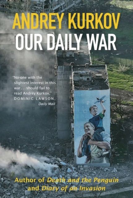 Kurkov, Andrey | Our Daily War