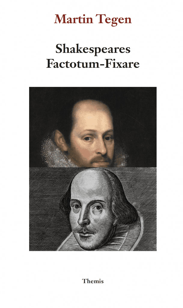 Tegen, Martin | Shakespeares Factotum : Stratford-mannen och Fortunatus Infoelix