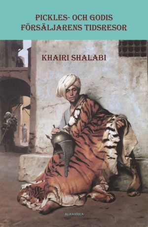 Shalabi, Khairi | Pickles- och godisförsäljarens tidsresor