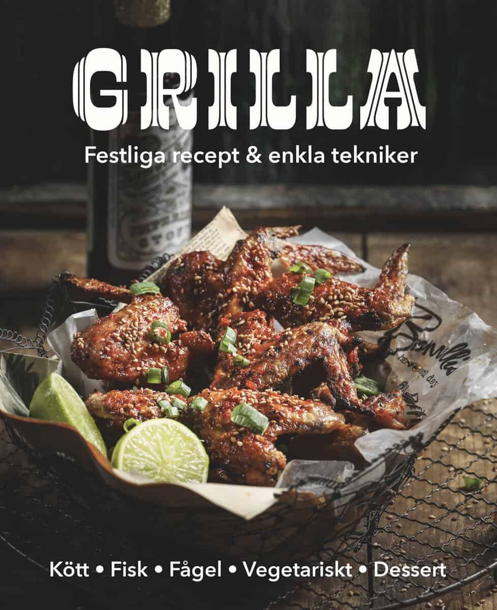 Grilla! Festliga recept och enkla tekniker