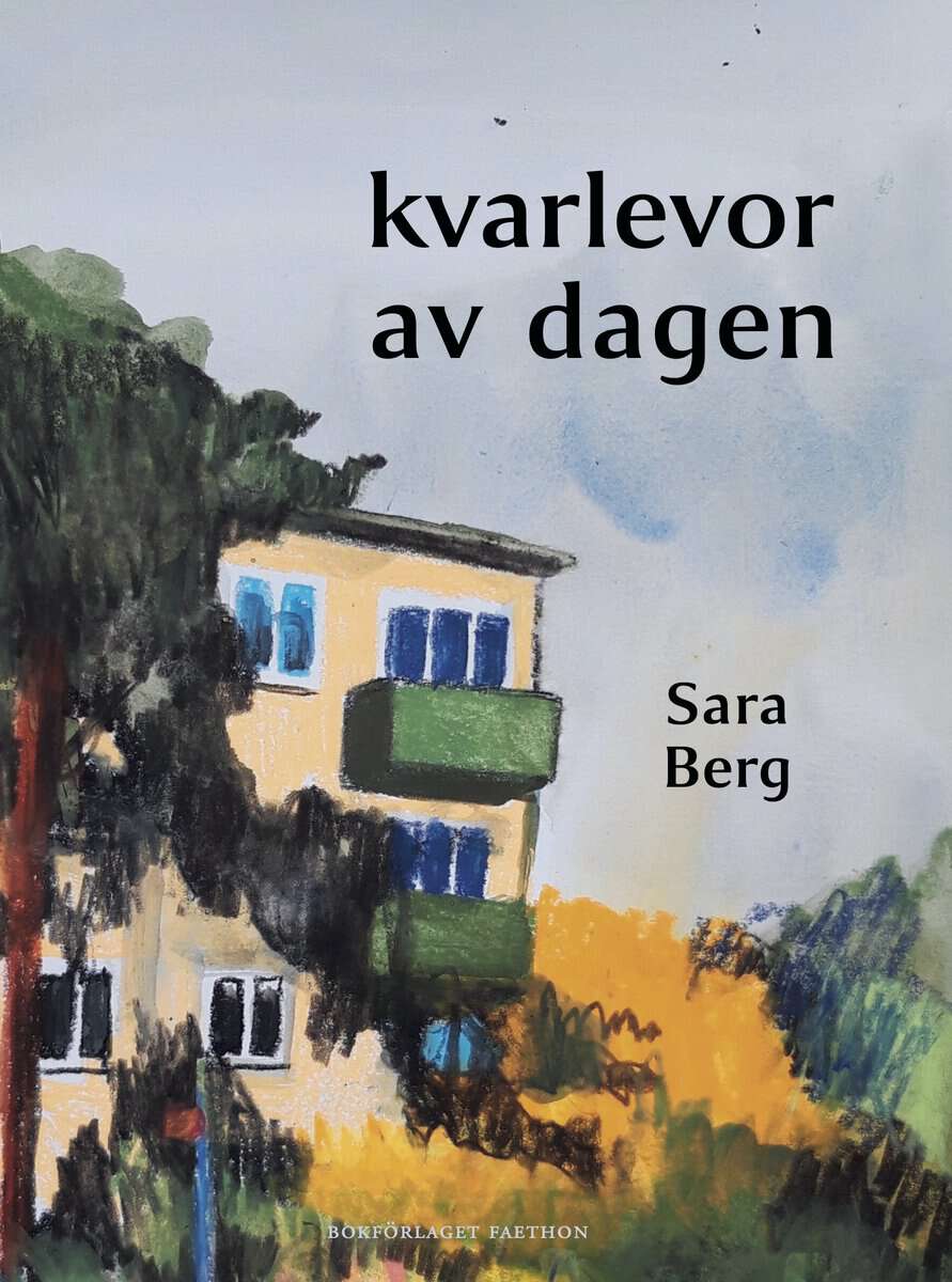 Berg, Sara | Kvarlevor av dagen