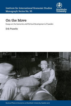 Prawitz, Erik | On the move : Essays on the economic and political development of Sweden