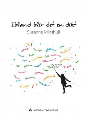 Minshull, Susanne | Ibland blir det en dikt