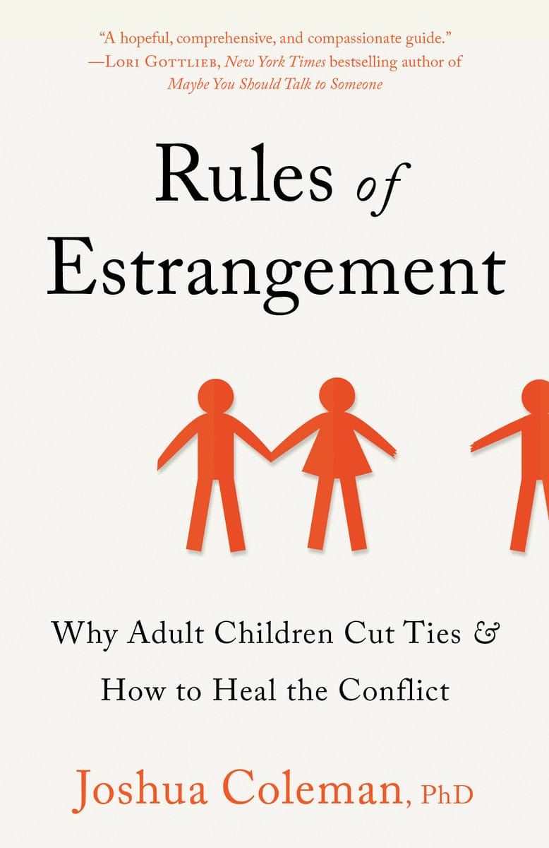 Coleman, Joshua | Rules of Estrangement : Why Adult Children Cut Ties & How to Heal the Conflict