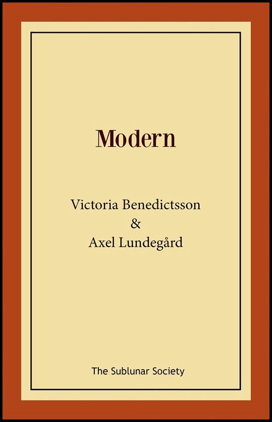 Benedictsson, Victoria| Ahlgren, Ernst| Lundegård, Axel | Modern