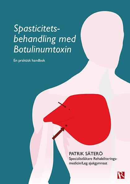 Säterö, Patrik | Spasticitetsbehandling med Botulinumtoxin : En praktisk handbok