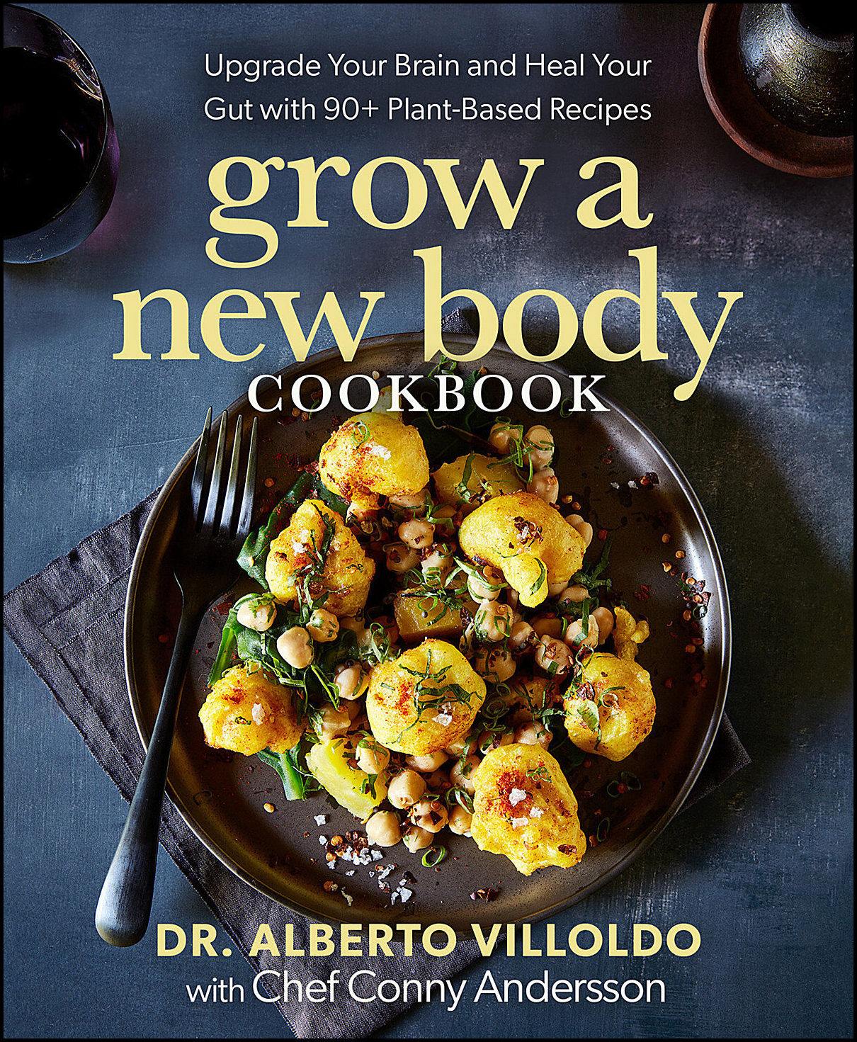 Alberto Villoldo | Grow a New Body Cookbook