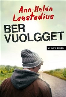 Laestadius, Ann-Helén | Ber vuolgget / Lättläst