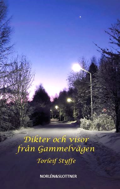 Styffe, Torleif | Dikter och visor från Gammelvägen