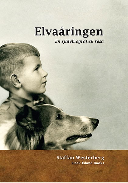 Westerberg, Staffan | Elvaåringen : En självbiografisk resa