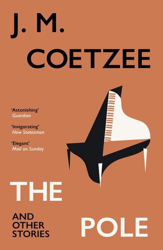 Coetzee, J. M. | The Pole and Other Stories