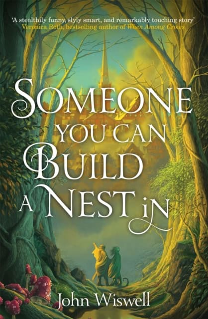 Wiswell, John | Someone You Can Build A Nest In