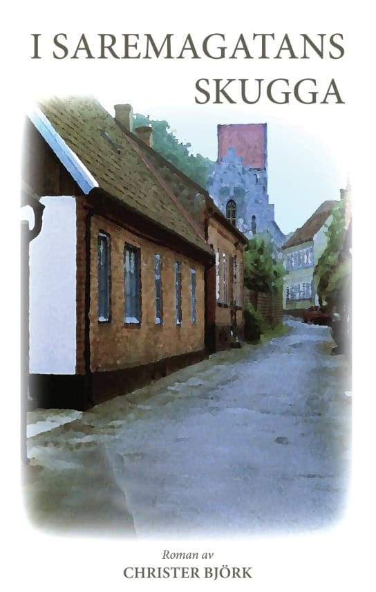 Björk, Christer | I Saremagatans skugga