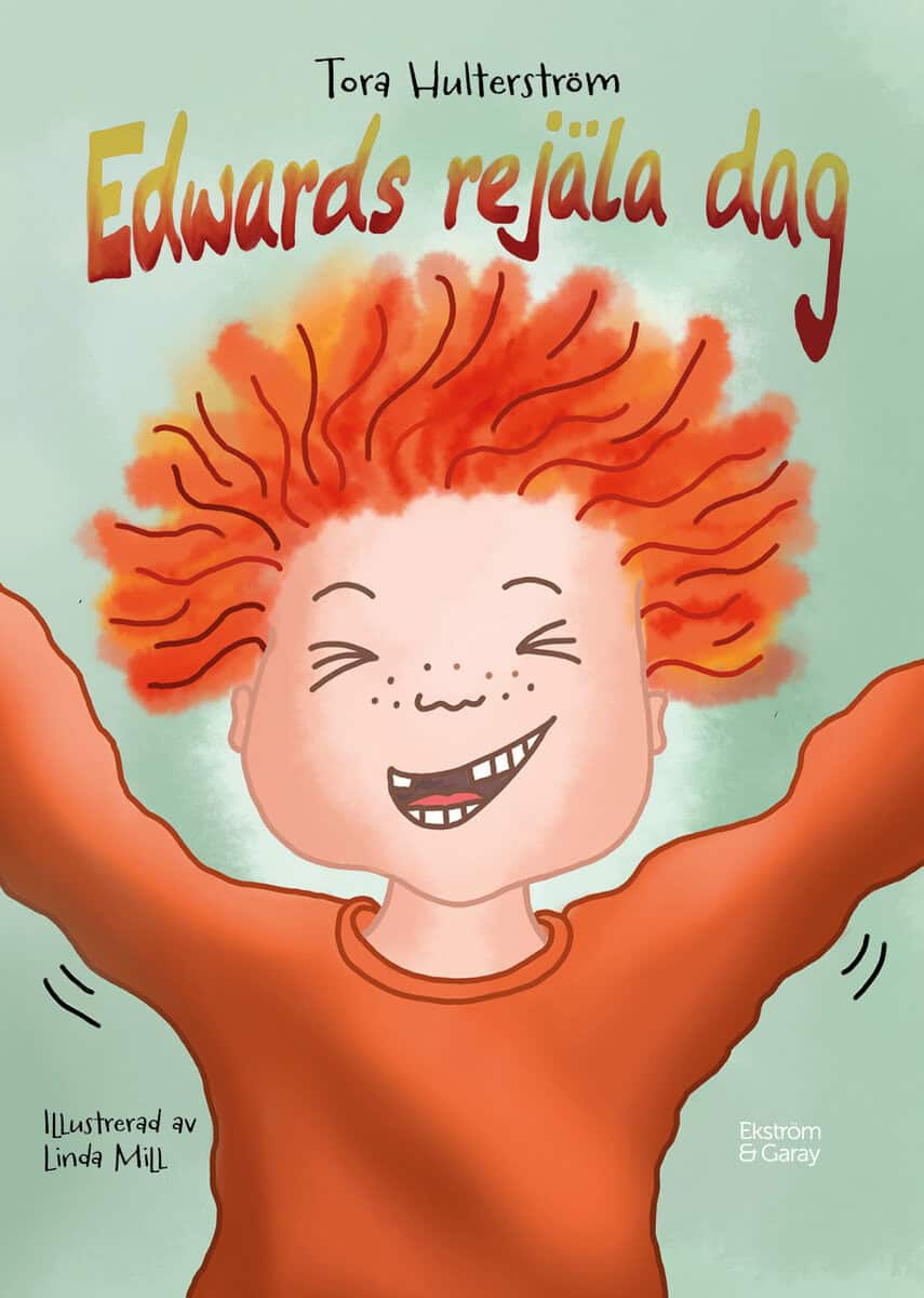 Hulterström, Tora | Edwards rejäla dag