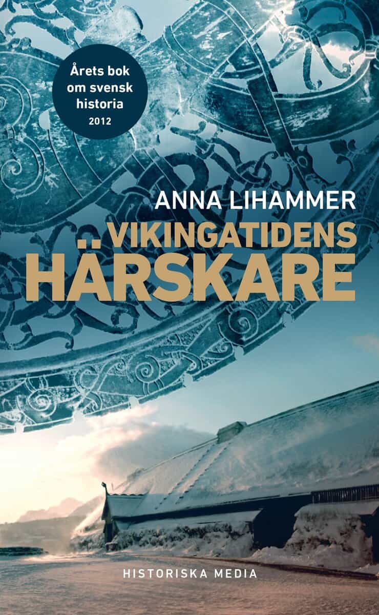 Lihammer, Anna | Vikingatidens härskare