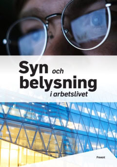 - Arbetsmiljö i samverkan, Prevent | Syn och belysning i arbetslivet