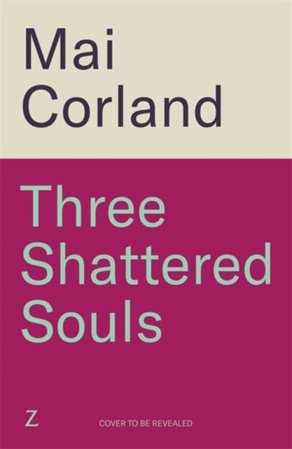 Corland, Mai | Three Shattered Souls