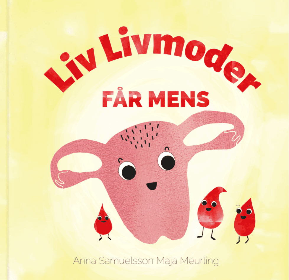 Samuelsson, Anna | Meurling, Maja | Liv Livmoder får mens