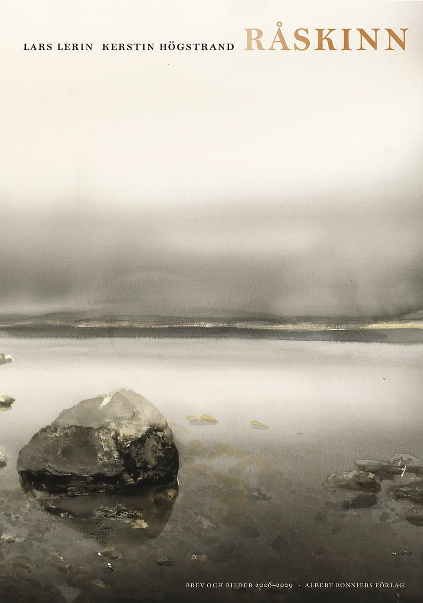 Lerin, Lars | Högstrand, Kerstin | Råskinn : Brev och bilder 2006 - 2009