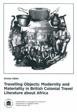 Hållén, Nicklas | Travelling Objects Modernity and Maetriality in British Colonial Travel Literature about Africa
