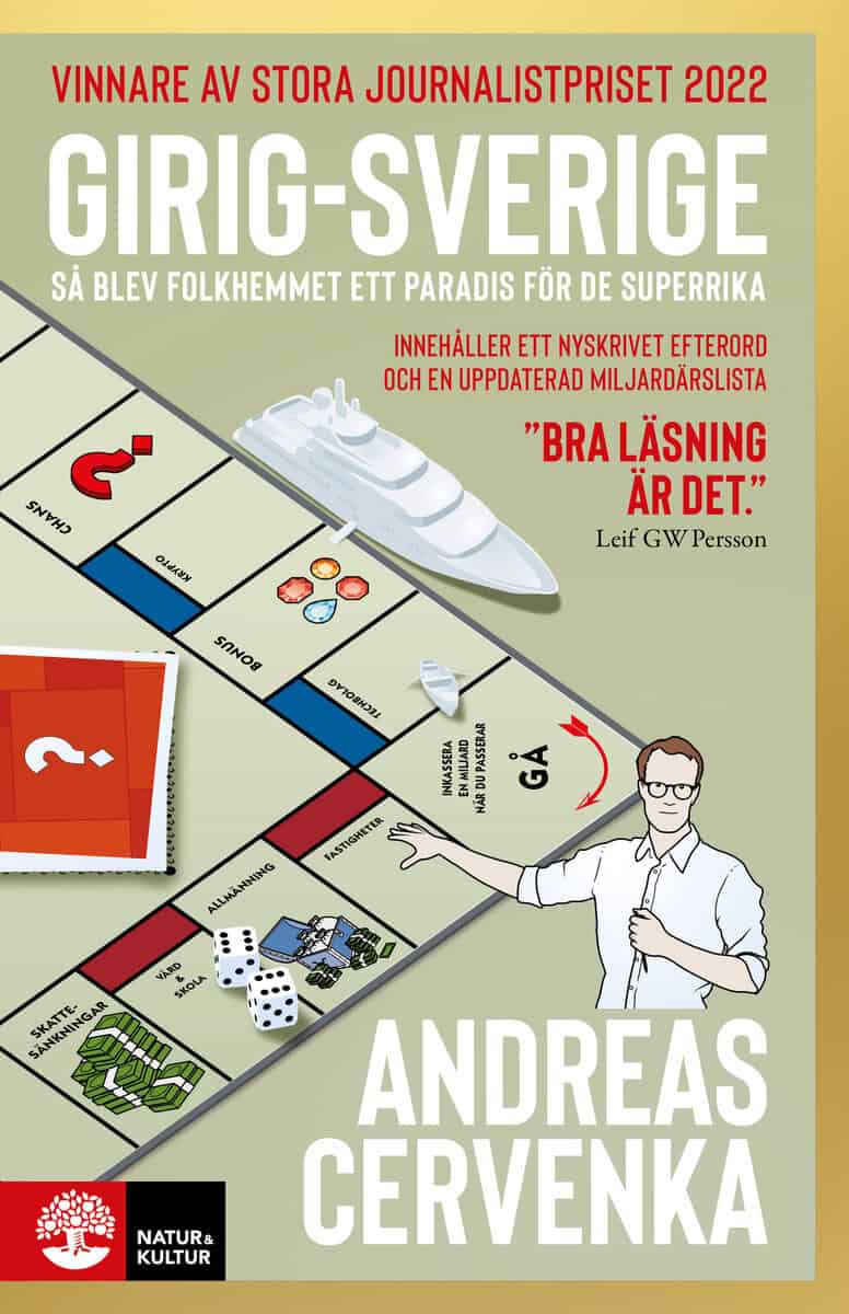 Cervenka, Andreas | Girig-Sverige : Så blev folkhemmet ett paradis för de superrika