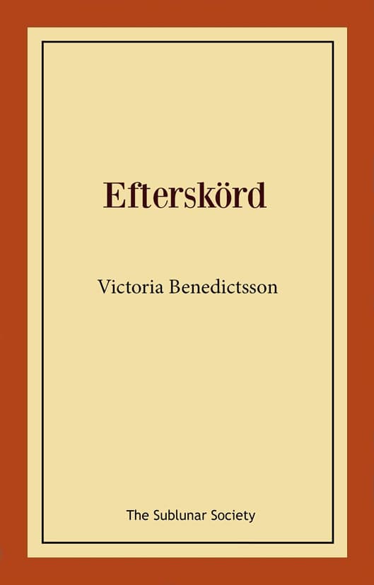 Benedictsson, Victoria | Efterskörd