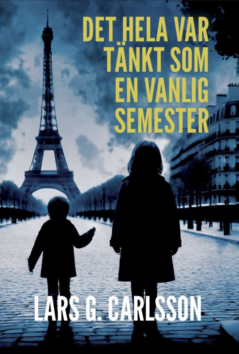 Carlsson, Lars | Det hela var tänkt som en vanlig semester