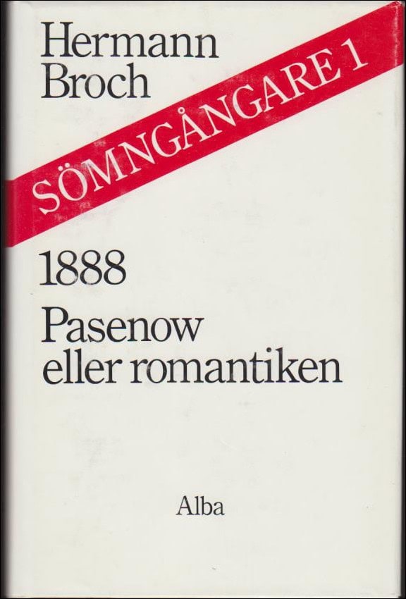 Broch, Hermann | Sömngångare 1 : 1888 | Pasenow eller romantiken