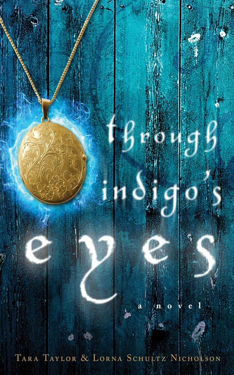 Taylor, Tara | Nicholson, Lorna | Schultz Nicholson, Lorna | Through Indigo's Eyes
