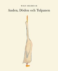 Erlbruch, Wolf | Anden, Döden och Tulpanen