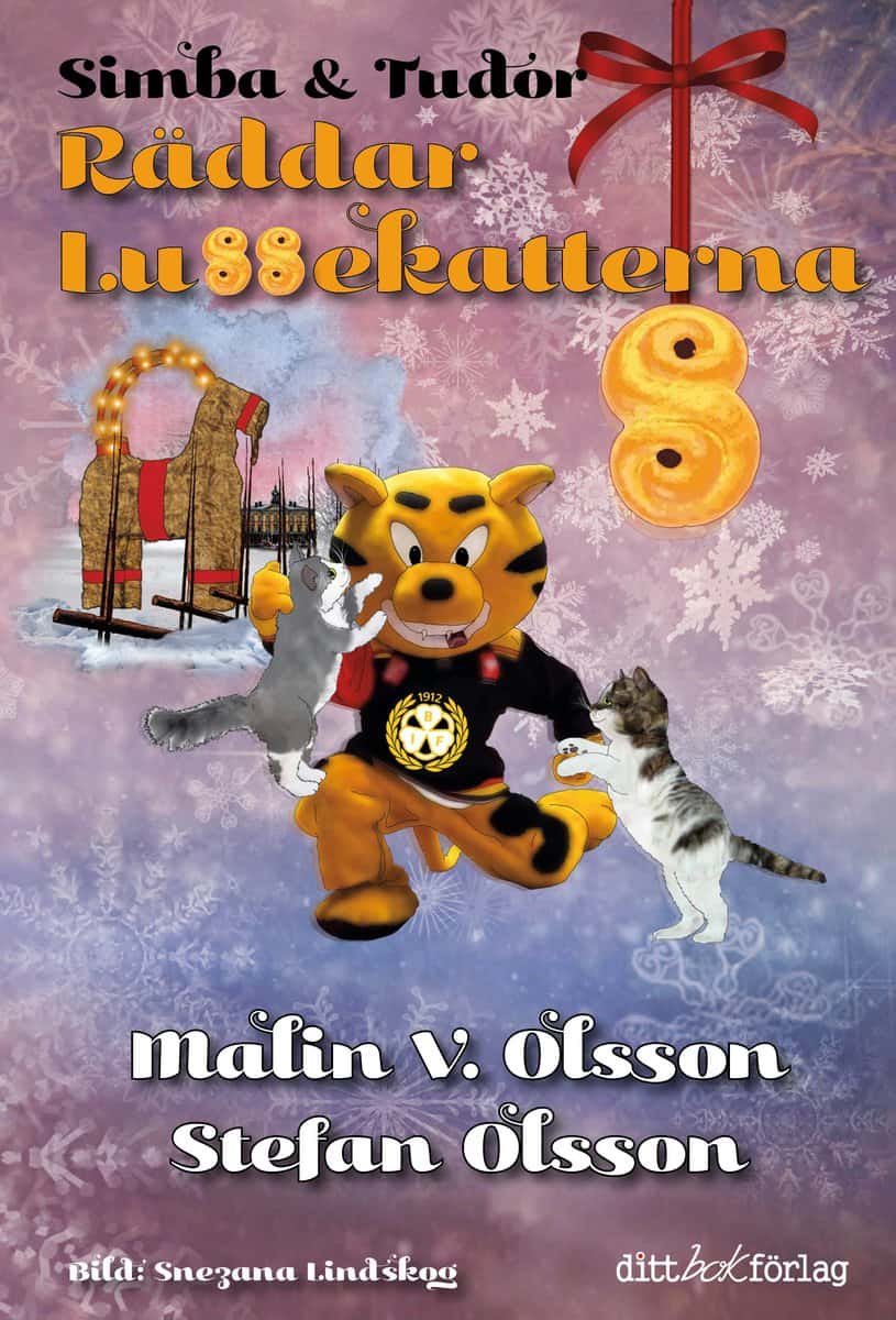 V. Olsson, Malin | Olsson, Stefan | Simba & Tudor räddar lussekatterna