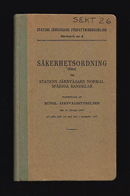 Statens Järnvägars Författningssamling | Säkerhetsordning : (Säo) vid Statens järnvägars normalspåriga bandelar