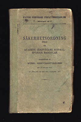 Statens Järnvägars Författningssamling | Säkerhetsordning : (Säo) vid Statens järnvägars normalspåriga bandelar