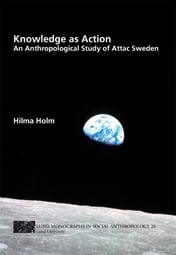 Holm, Hilma | Knowledge as action : An anthropological study of attac Sweden