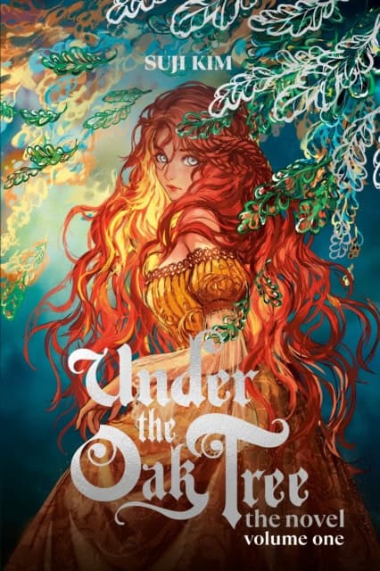 Kim, Suji | Under the Oak Tree : Volume 1 (The Novel)