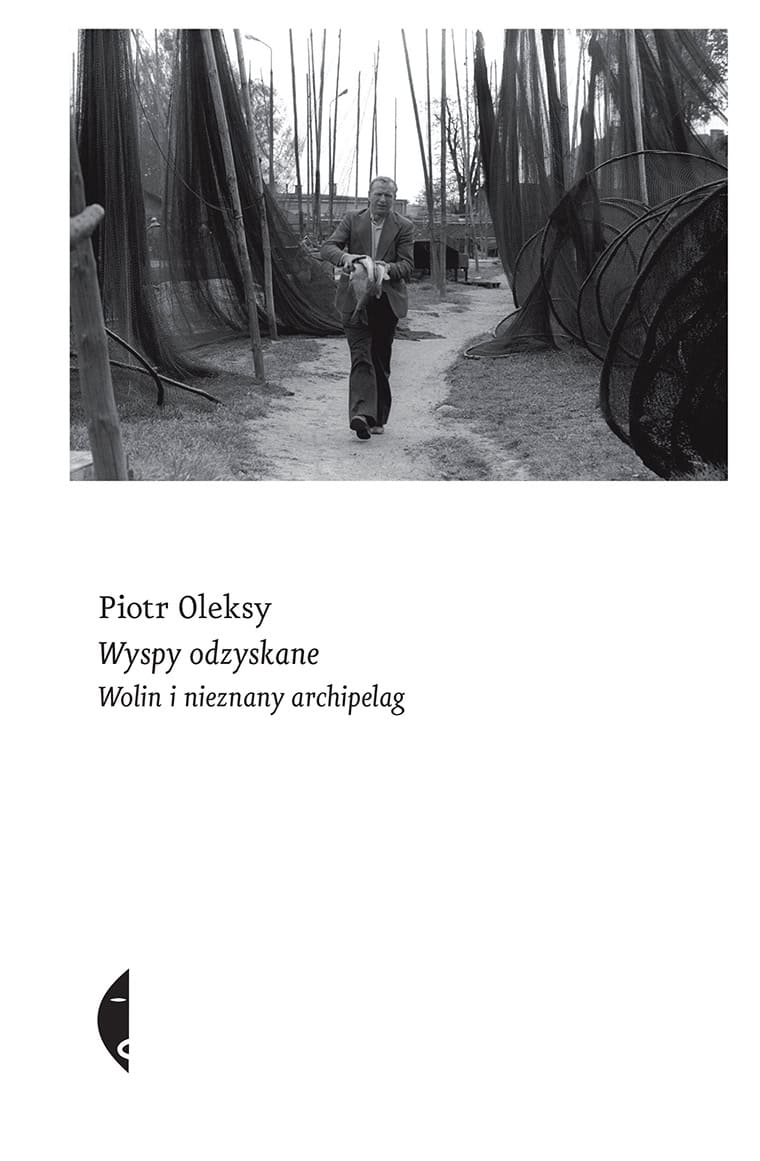 Oleksy, Piotr | Wyspy odzyskane. Wolin i nieznany archipelag