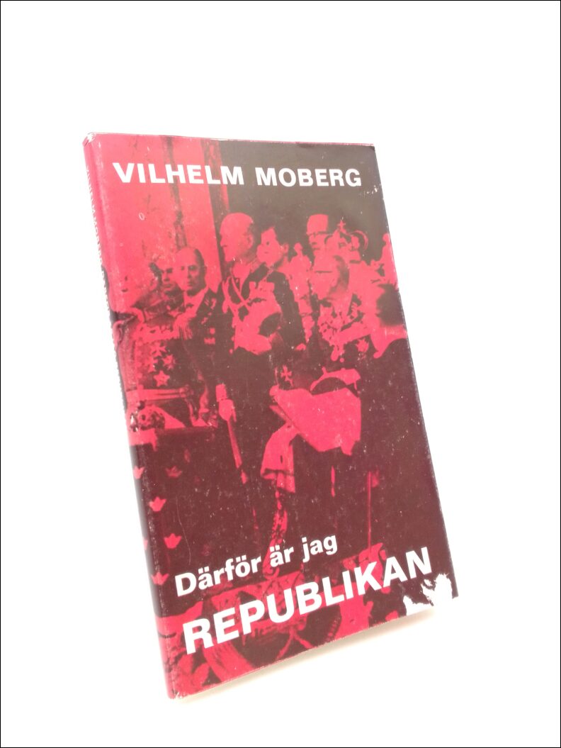Moberg, Vilhelm | Därför är jag Republikan