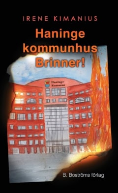 Kimanius, Irene | Haninge kommunhus brinner