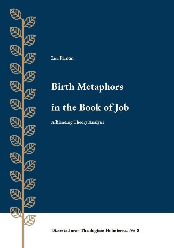 Plantin, Lisa | Birth metaphors in the Book of Job : A Blending Theory Analysis