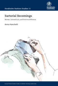 Hanchett, Anna | Sartorial becomings : Women, Tailored Suits, and Feminine Difference