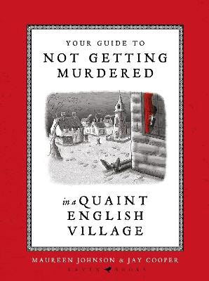 Johnson, Maureen | Your Guide to Not Getting Murdered in a Quaint English Village
