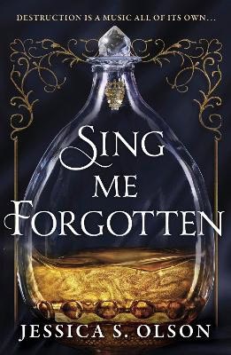 Olson, Jessica S. | Sing Me Forgotten