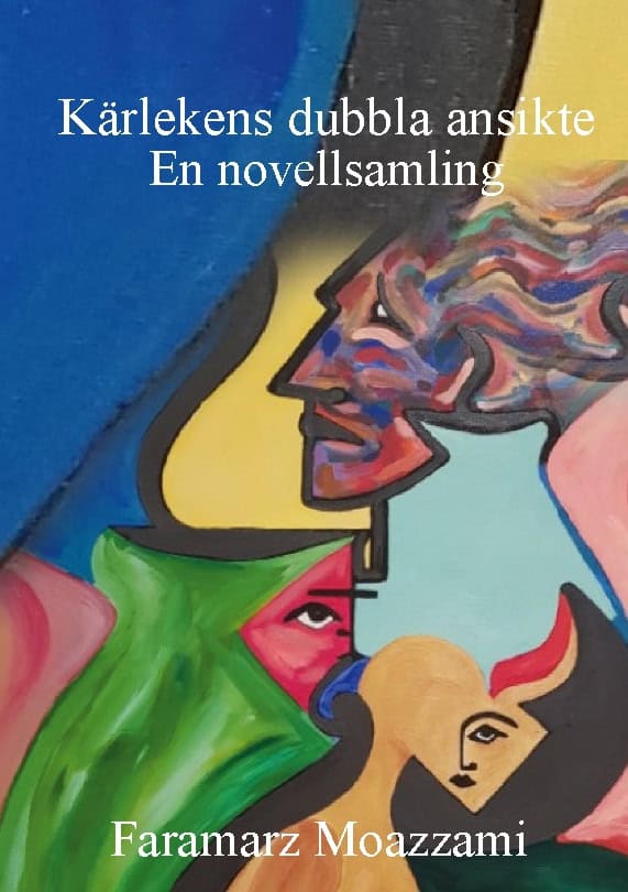 Moazzami, Faramarz | Kärlekens dubbla ansikte : En novelsamling